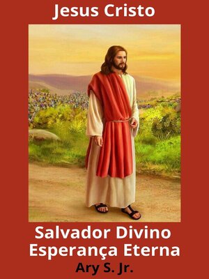 cover image of Jesus Cristo Salvador Divino Esperança Eterna